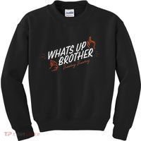 Sketch Streamer Whats Up Brother Funny Tuesday Kids Sweatshirt thumb 0