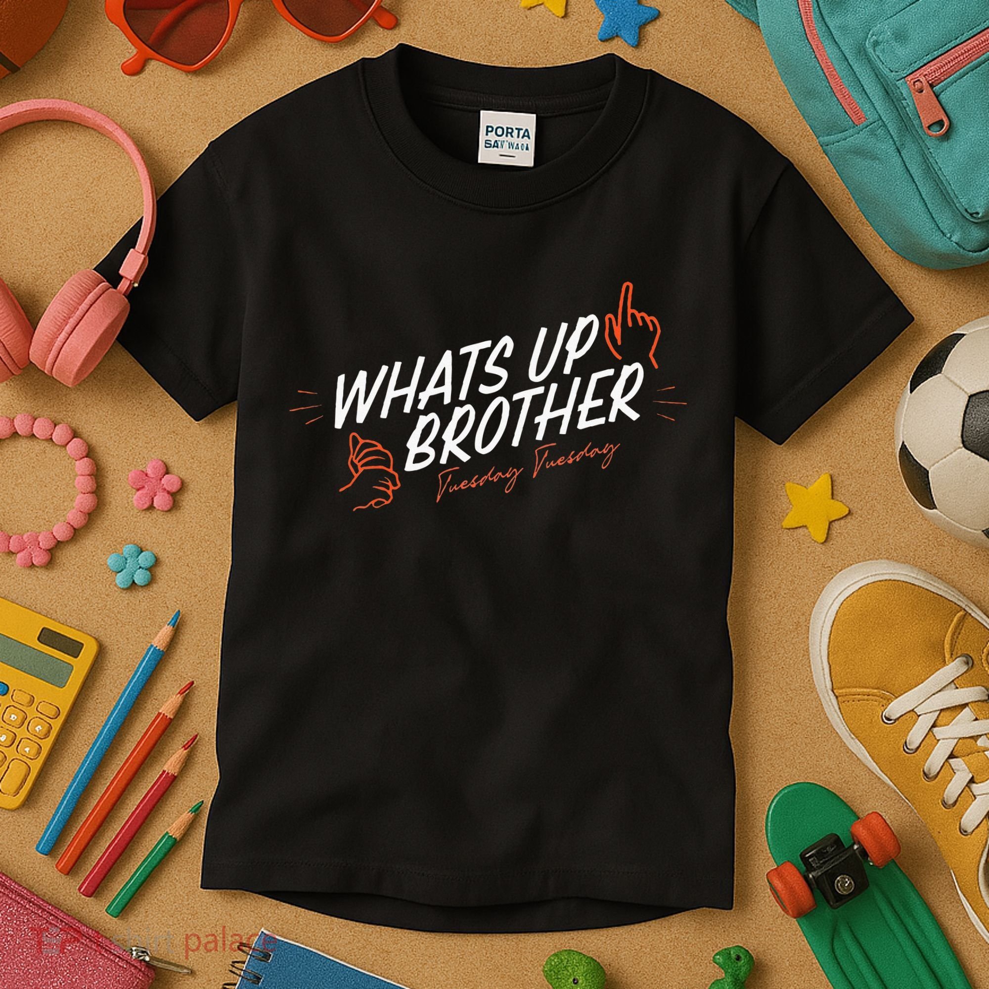 Sketch Streamer Whats Up Brother Funny Tuesday Kids T-Shirt