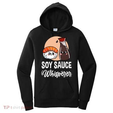 Soy Sauce Whisperer For Sushi Lover Gift Women's Hoodie