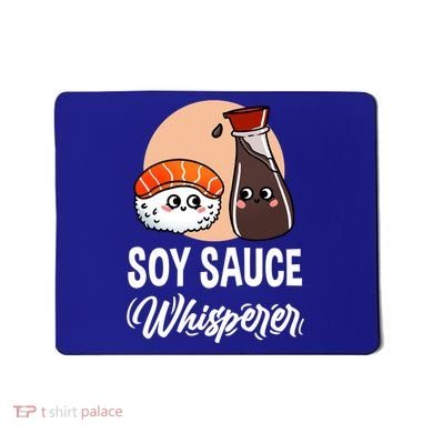 Soy Sauce Whisperer For Sushi Lover Gift Mousepad