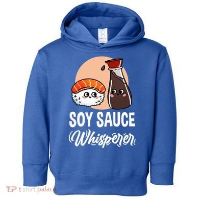Soy Sauce Whisperer For Sushi Lover Gift Toddler Hoodie