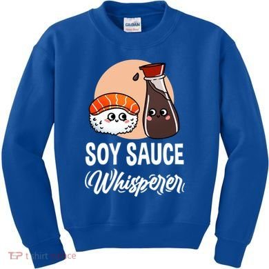Soy Sauce Whisperer For Sushi Lover Gift Kids Sweatshirt