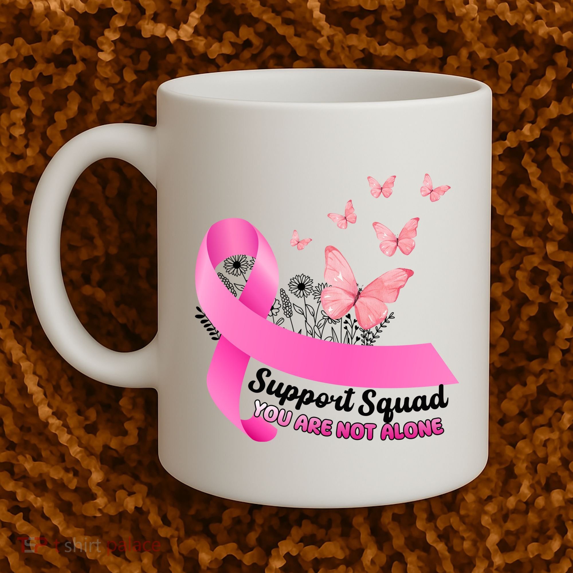 Support Squad You Are Not Alone Breast Cancer Butterfly Ribbon Coffee Mug