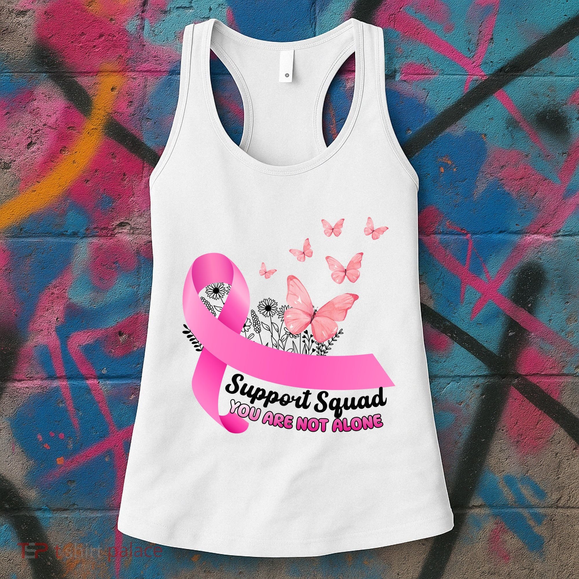 Support Squad You Are Not Alone Breast Cancer Butterfly Ribbon Women's Tank Top