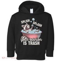 Splish Splash You Opinion Is Trash Funny Skunk Toddler Hoodie thumb 0