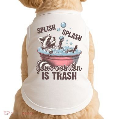 Splish Splash You Opinion Is Trash Funny Skunk Doggie Tank