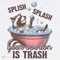Splish Splash You Opinion Is Trash Funny Skunk Apron thumb 3
