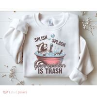 Splish Splash You Opinion Is Trash Funny Skunk Sweatshirt thumb 2