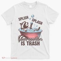 Splish Splash You Opinion Is Trash Funny Skunk T-Shirt thumb 0