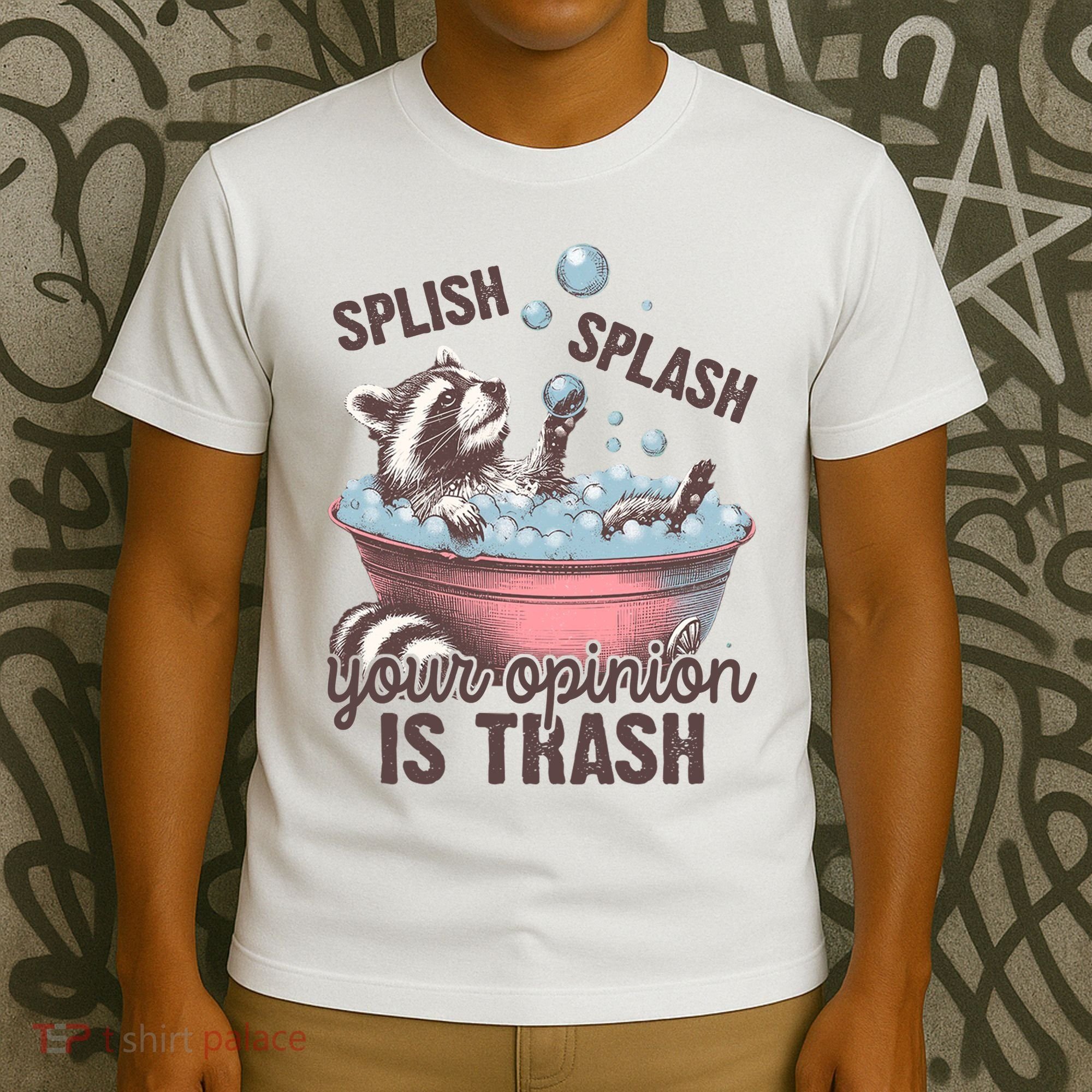 Splish Splash You Opinion Is Trash Funny Skunk T-Shirt