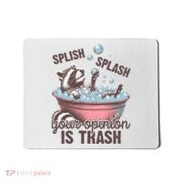 Splish Splash You Opinion Is Trash Funny Skunk Mousepad thumb 0