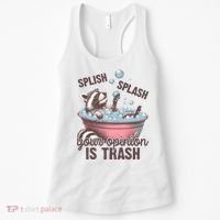 Splish Splash You Opinion Is Trash Funny Skunk Women's Tank Top thumb 0