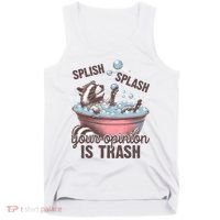 Splish Splash You Opinion Is Trash Funny Skunk Tank Top thumb 0