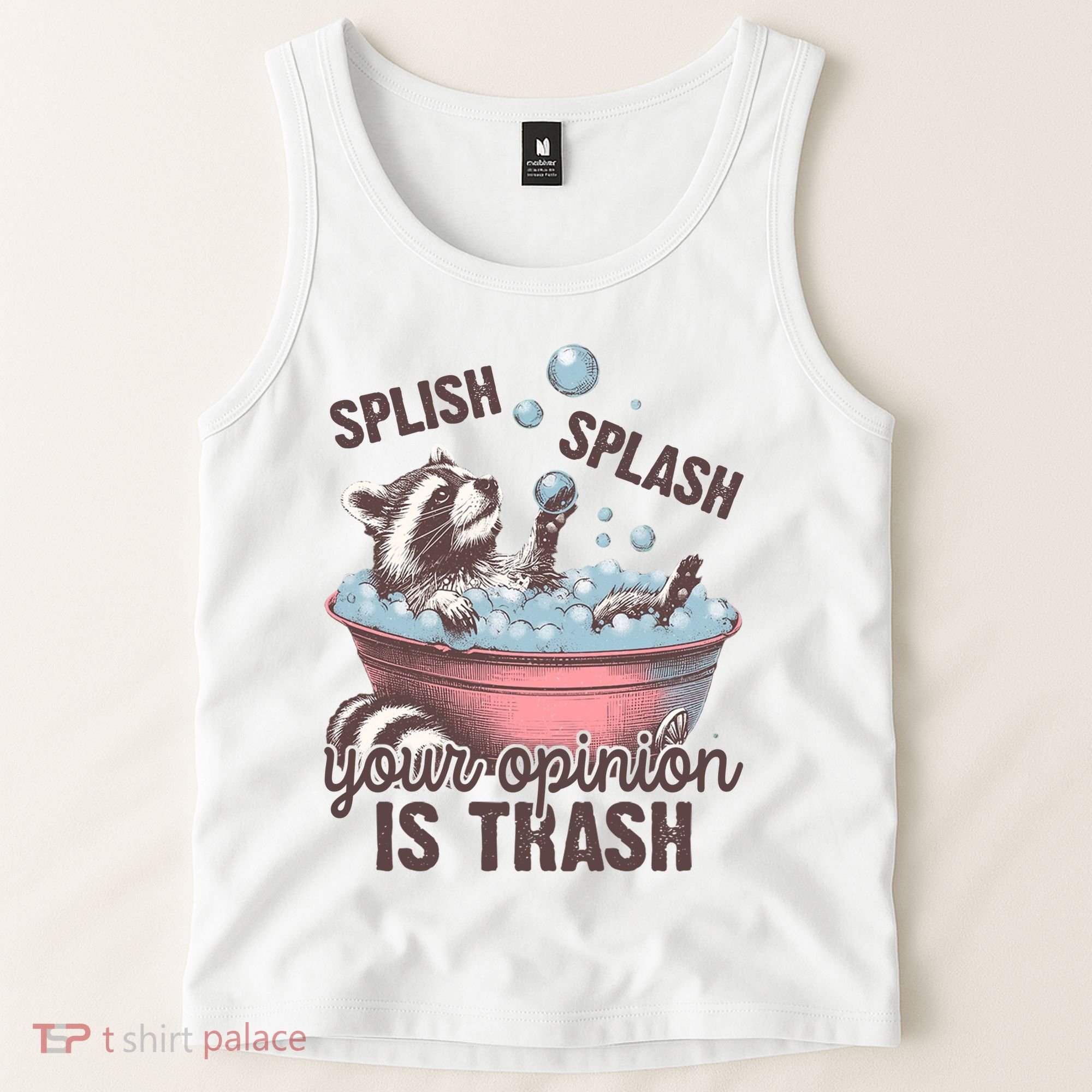 Splish Splash You Opinion Is Trash Funny Skunk Tank Top