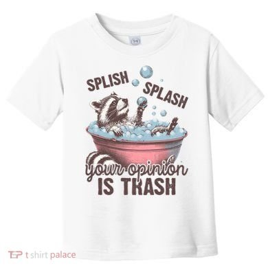 Splish Splash You Opinion Is Trash Funny Skunk Toddler T-Shirt