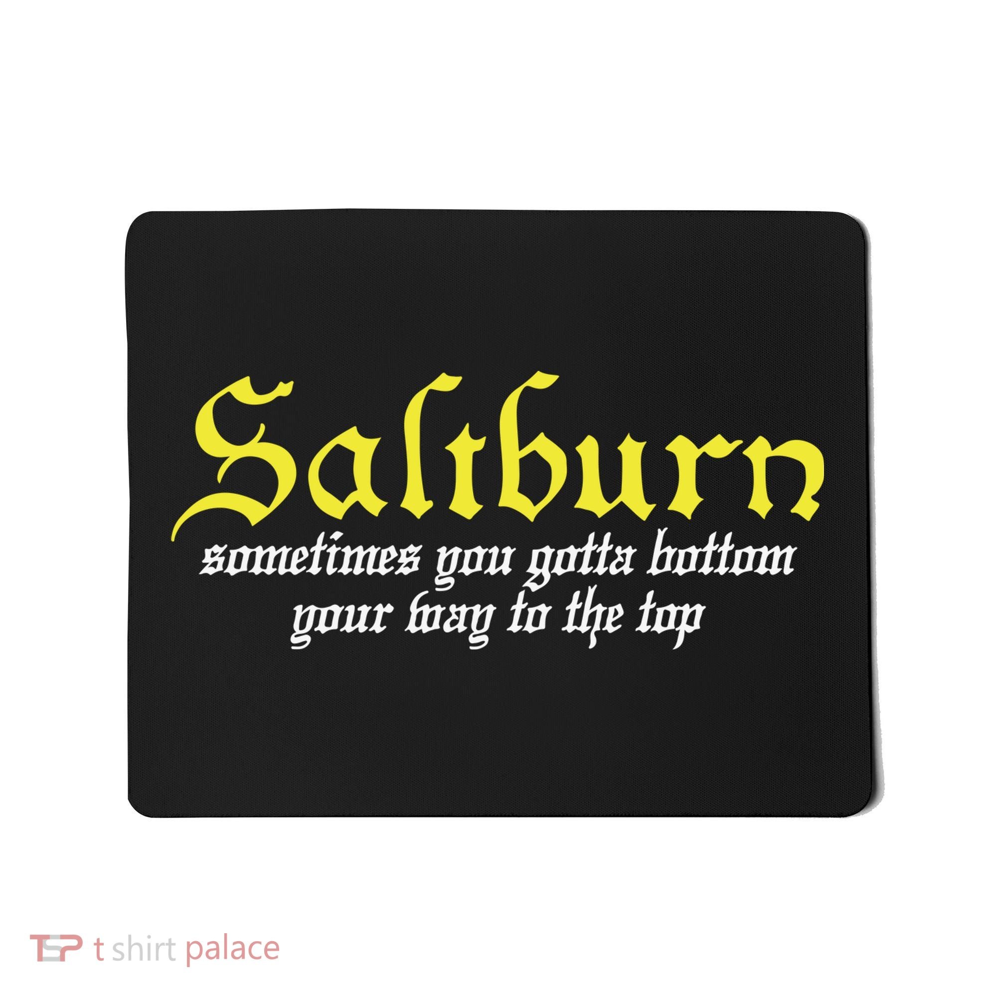 Saltburn Sometimes You Gotta Bottom Your Way To The Top Mousepad