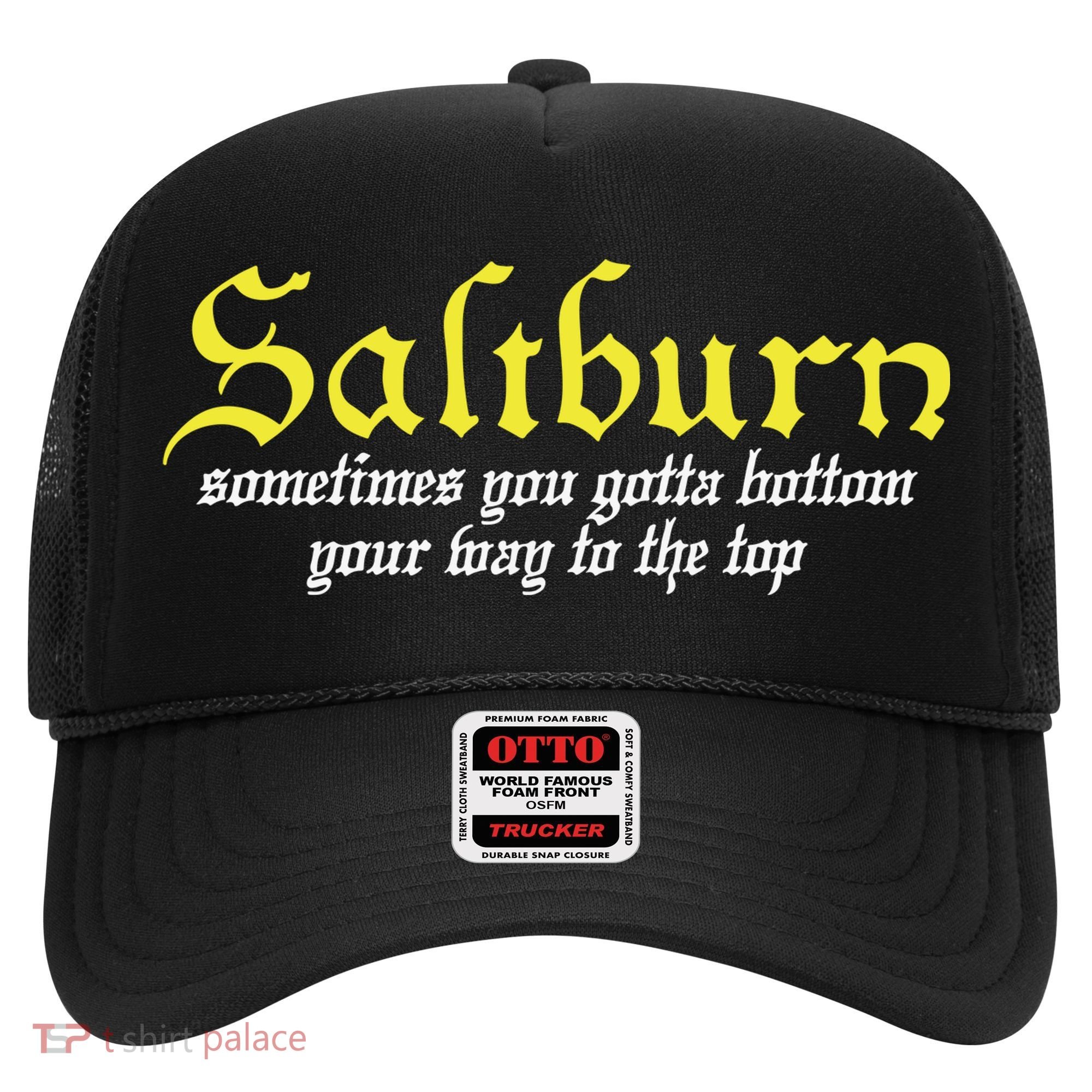 Saltburn Sometimes You Gotta Bottom Your Way To The Top Hat