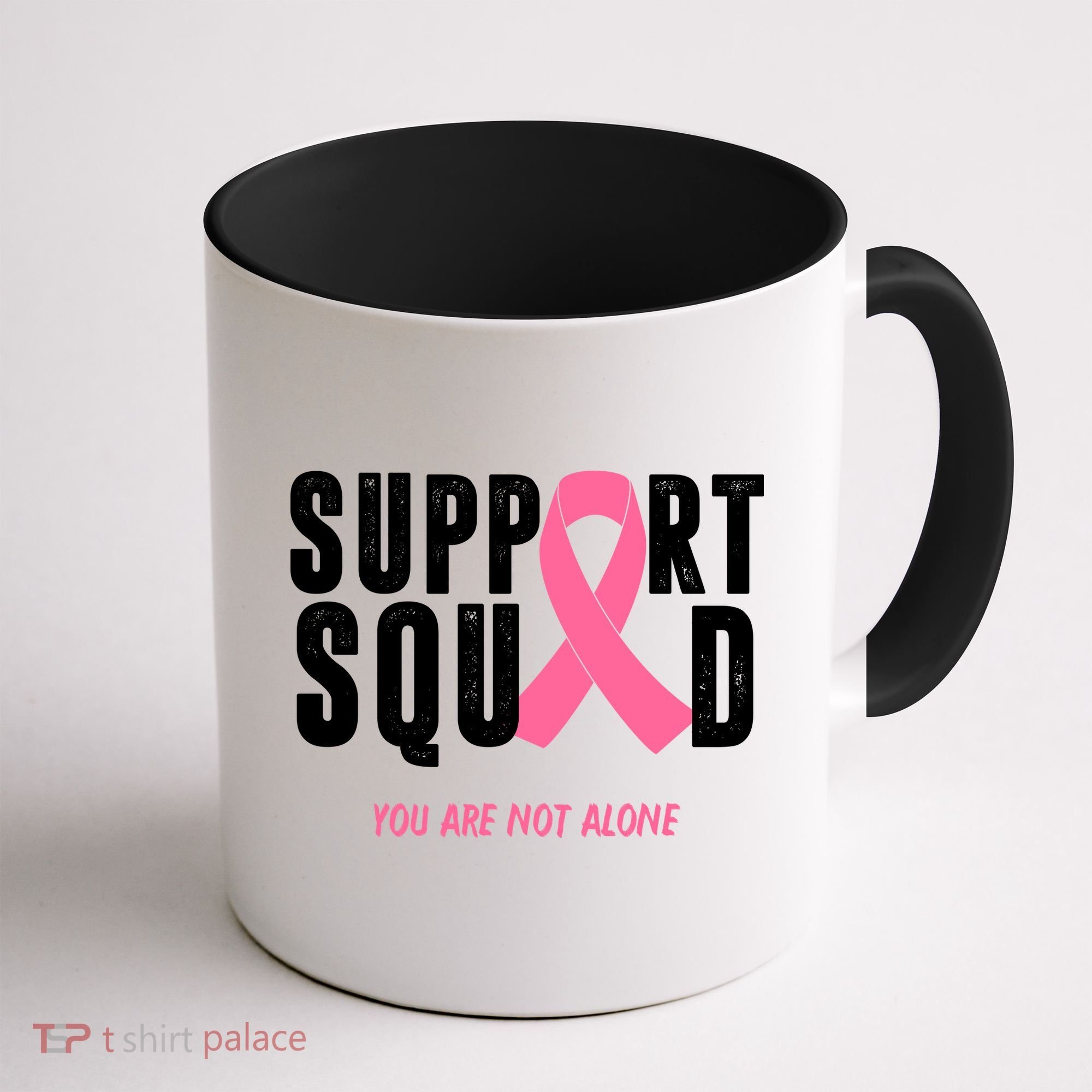 Support Squad You Are Not Alone Cancer Coffee Mug