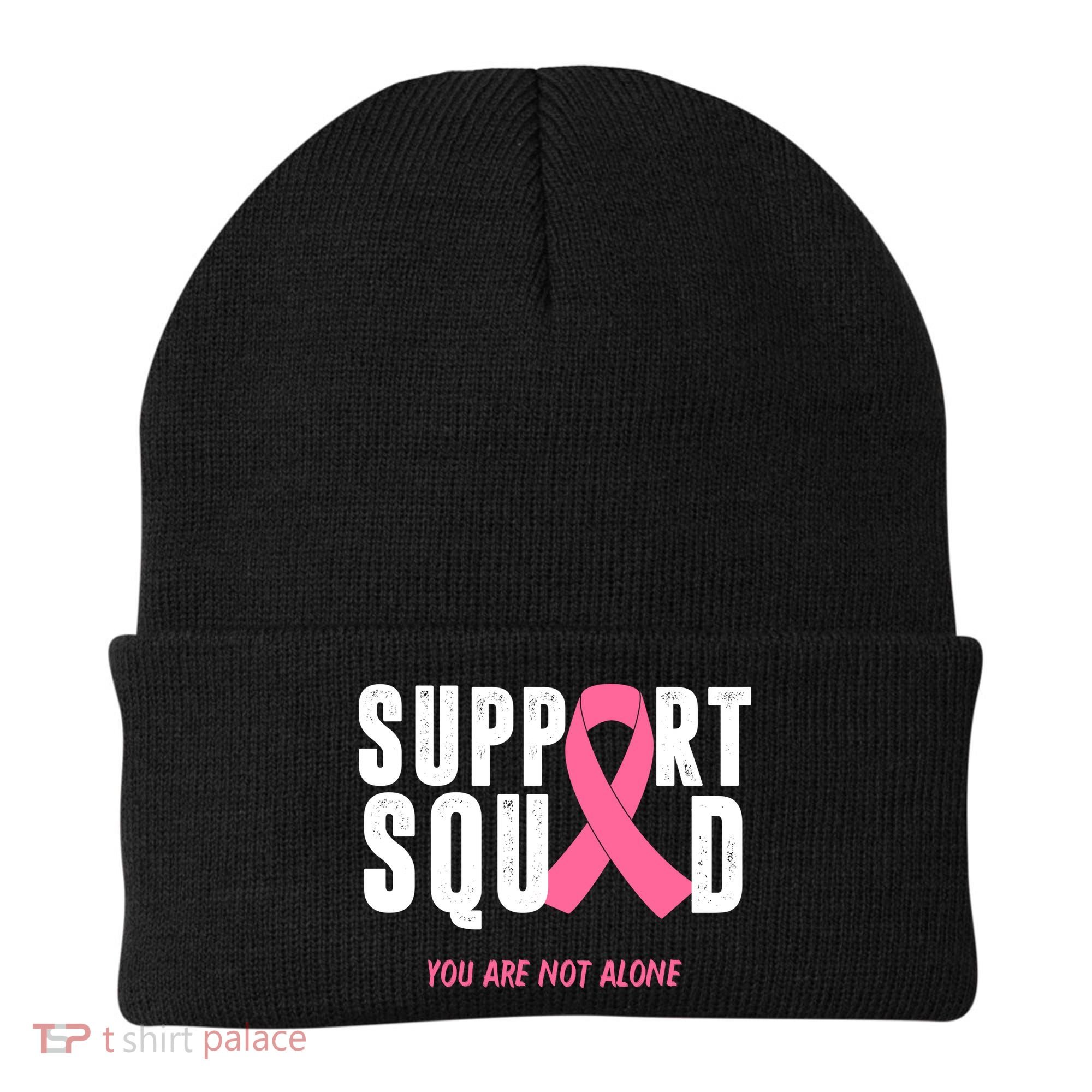 Support Squad You Are Not Alone Cancer Beanie