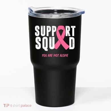 Support Squad You Are Not Alone Cancer Tumbler