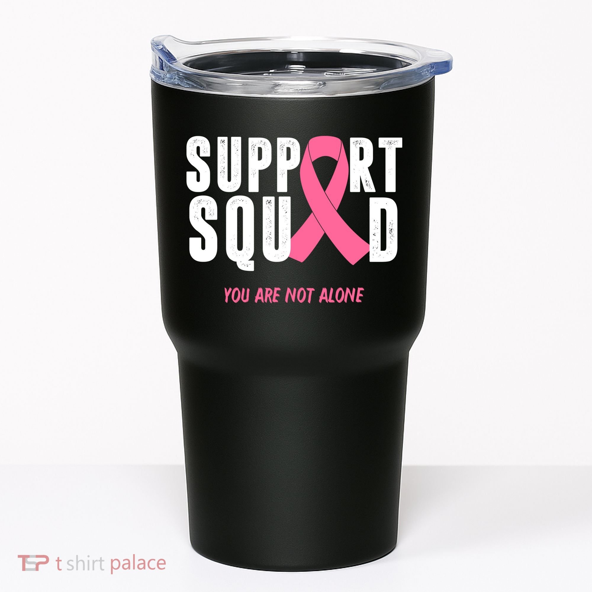 Support Squad You Are Not Alone Cancer Tumbler
