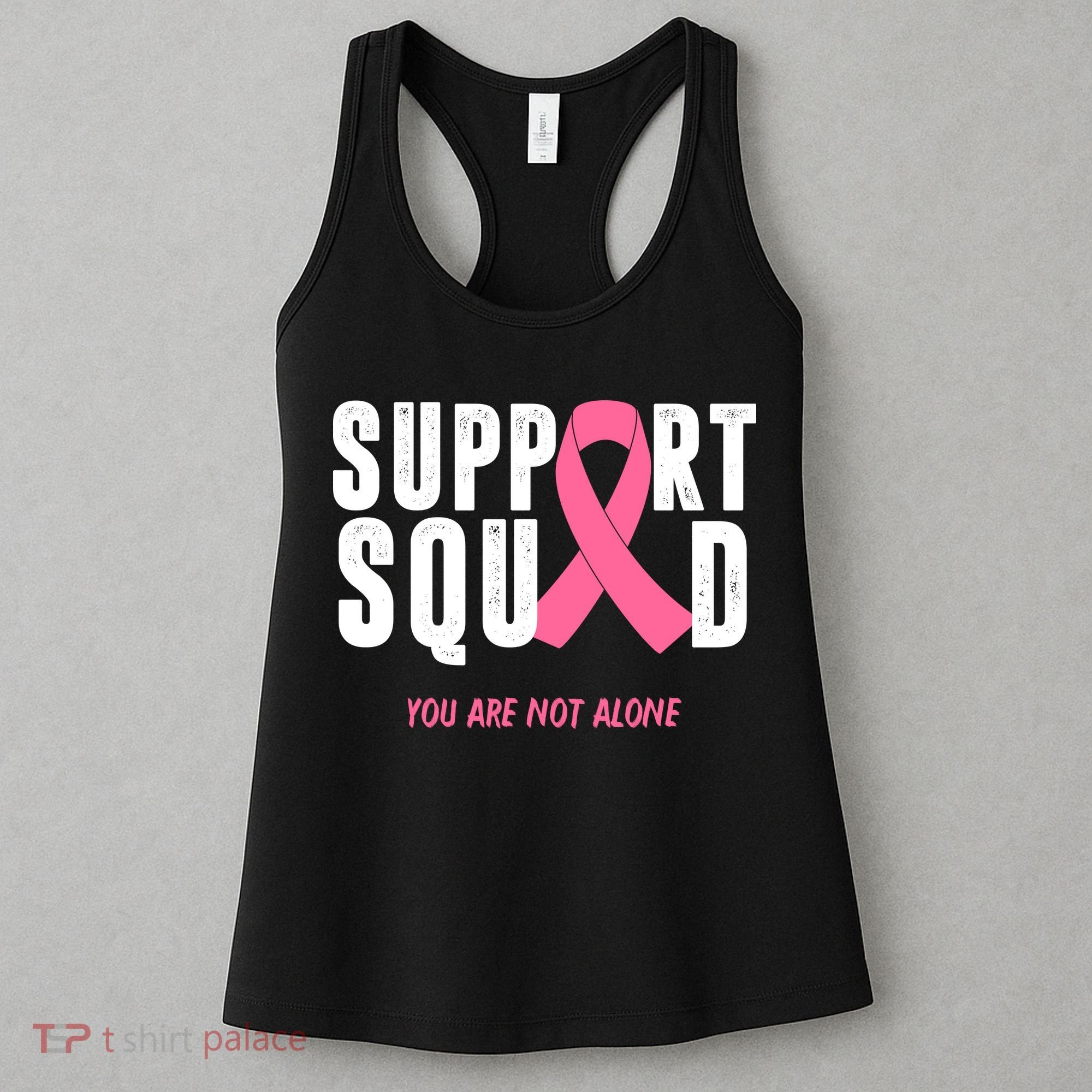 Support Squad You Are Not Alone Cancer Women's Tank Top