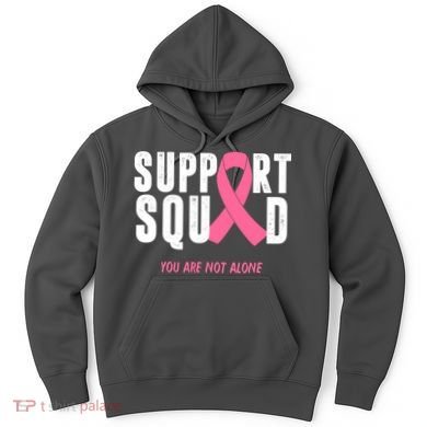 Support Squad You Are Not Alone Cancer Hoodie