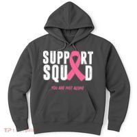 Support Squad You Are Not Alone Cancer Hoodie thumb 0