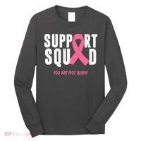 Support Squad You Are Not Alone Cancer Long Sleeve Shirt thumb 0