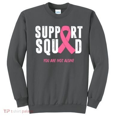 Support Squad You Are Not Alone Cancer Sweatshirt