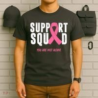 Support Squad You Are Not Alone Cancer T-Shirt thumb 6
