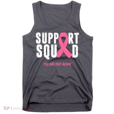 Support Squad You Are Not Alone Cancer Tank Top