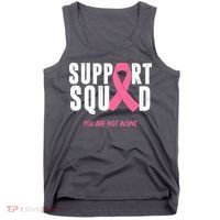 Support Squad You Are Not Alone Cancer Tank Top thumb 0