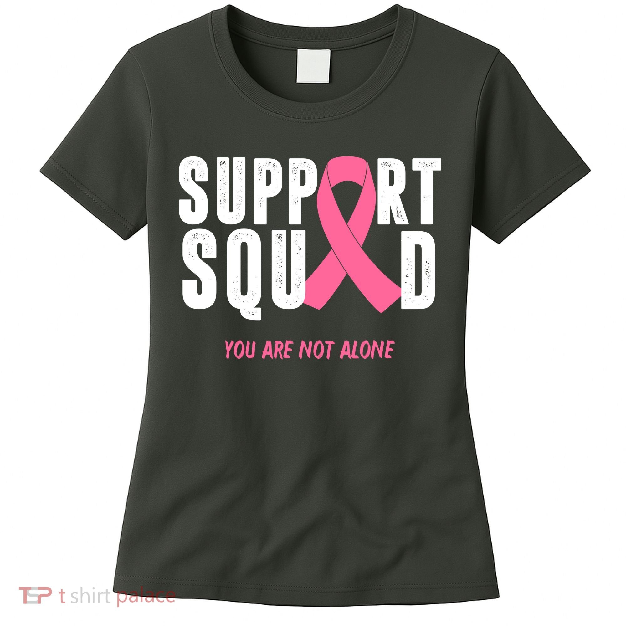 Support Squad You Are Not Alone Cancer Women's T-Shirt