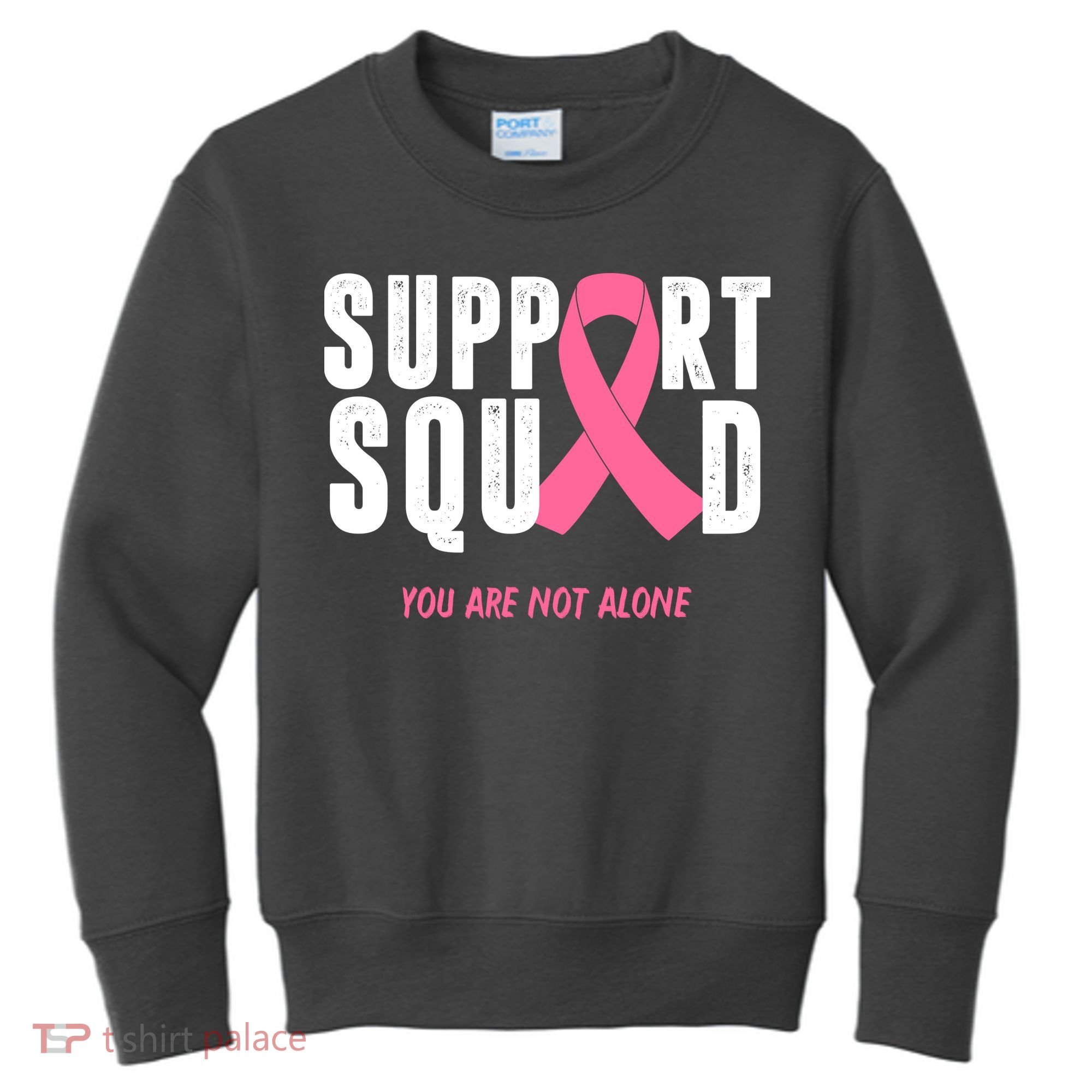 Support Squad You Are Not Alone Cancer Kids Sweatshirt