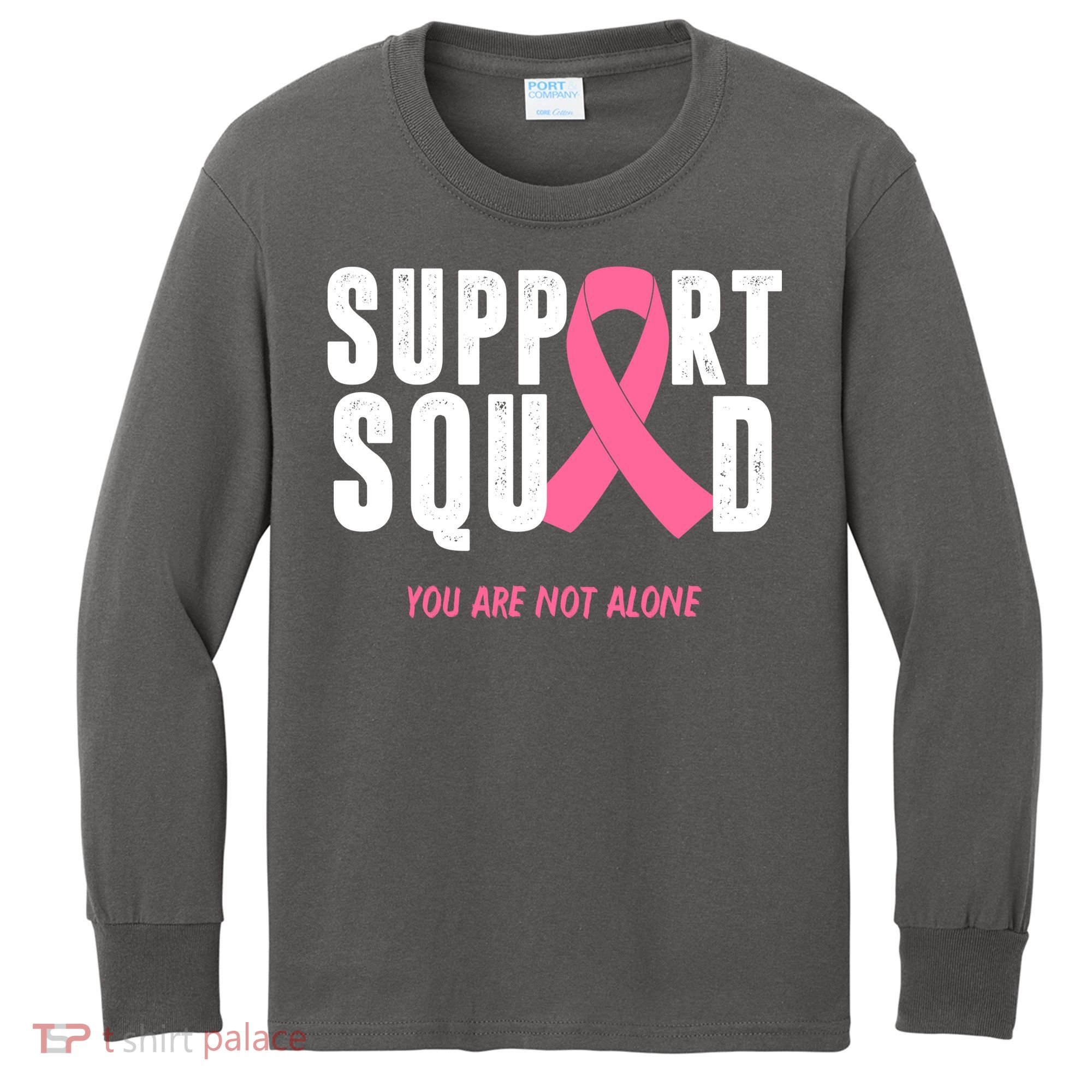Support Squad You Are Not Alone Cancer Kids Long Sleeve Shirt