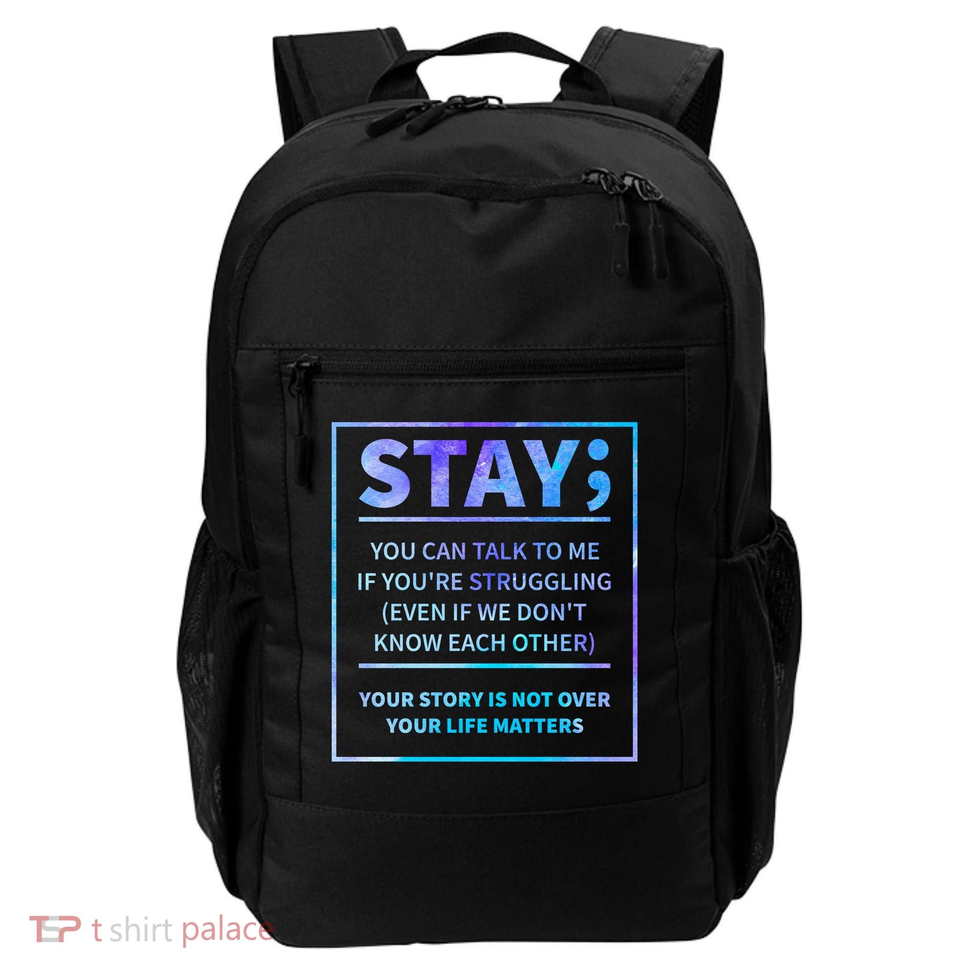 Stay Semicolon Your Life Matters Suicide Prevention Awareness Backpack