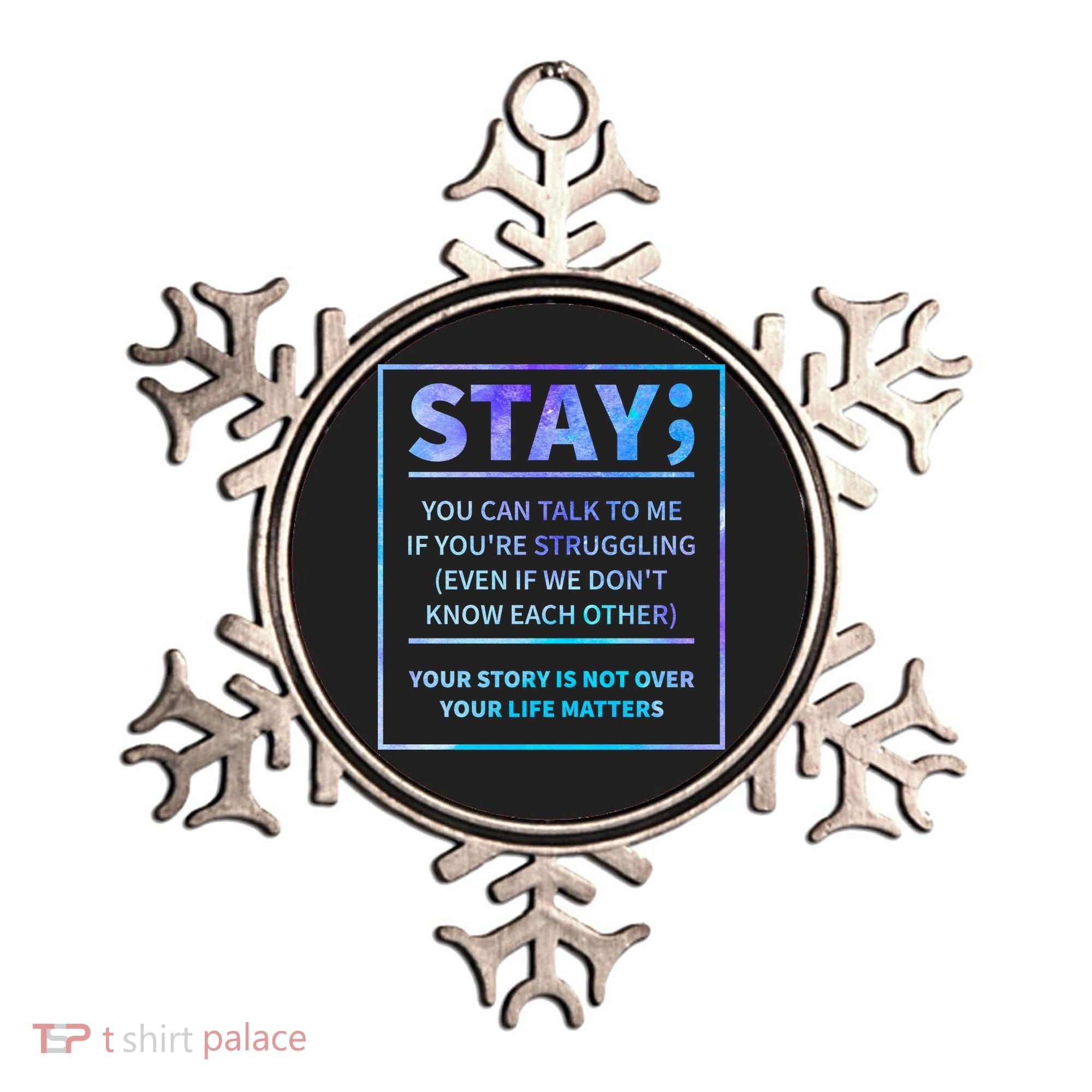 Stay Semicolon Your Life Matters Suicide Prevention Awareness Ornament