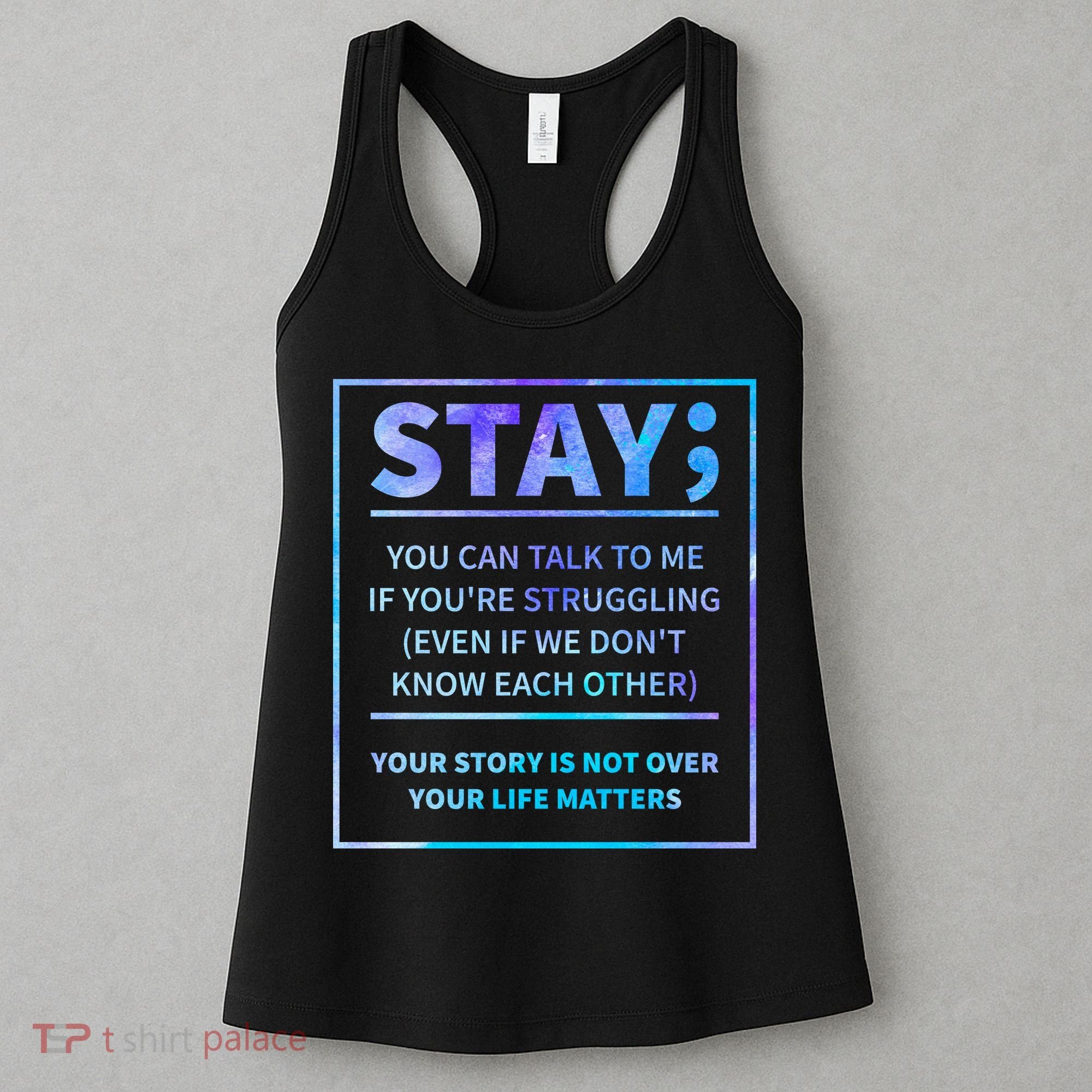 Stay Semicolon Your Life Matters Suicide Prevention Awareness Women's Tank Top