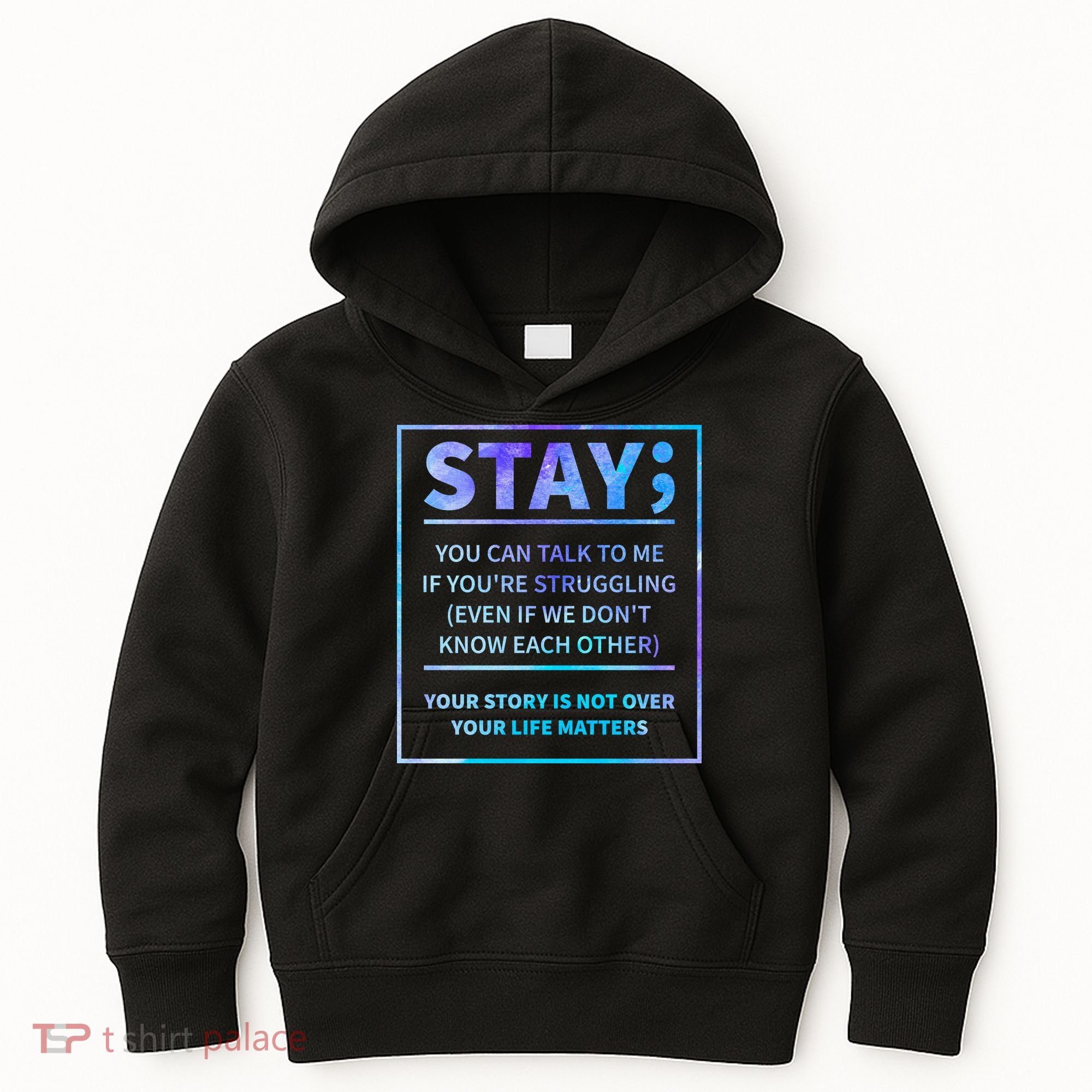 Stay Semicolon Your Life Matters Suicide Prevention Awareness Kids Hoodie