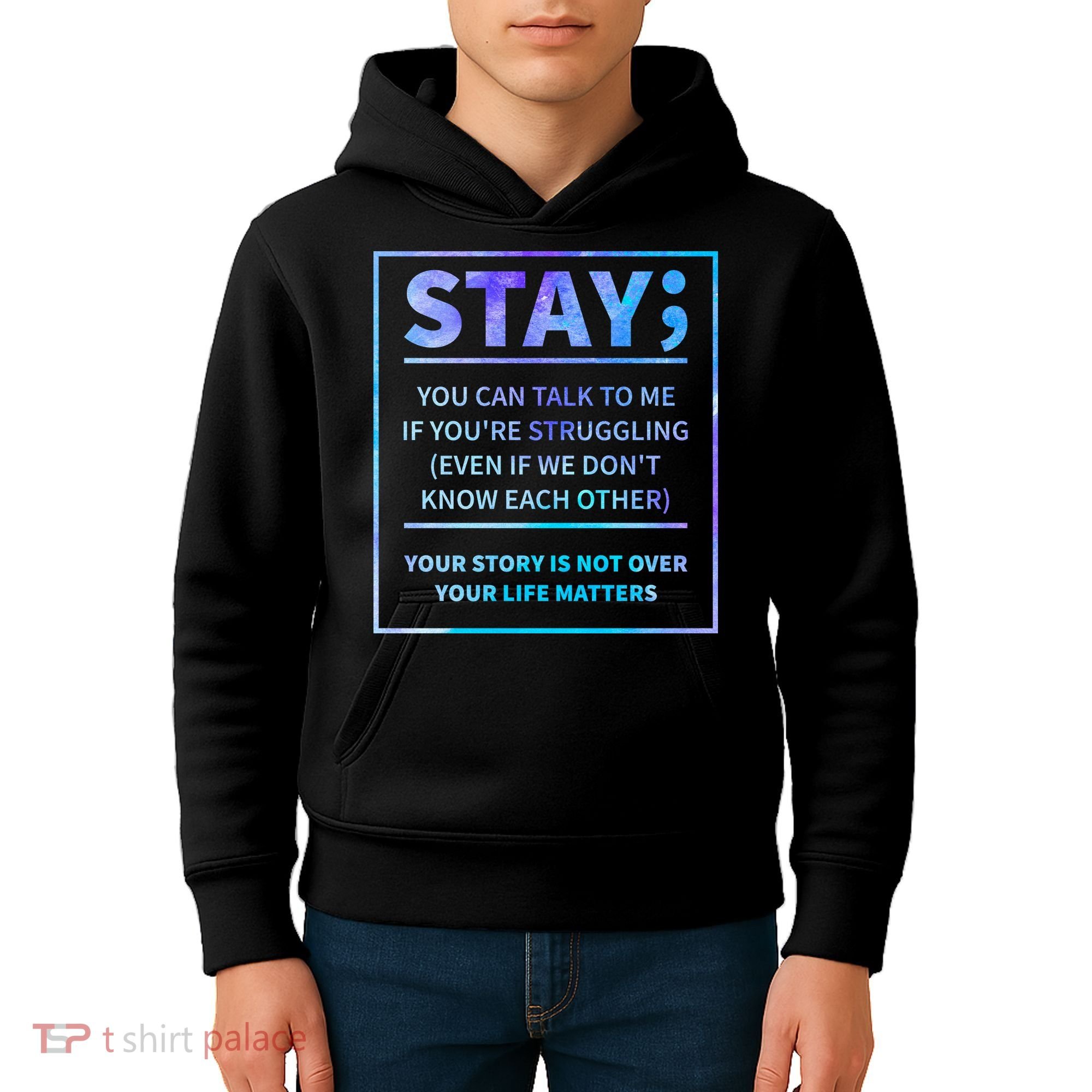 Stay Semicolon Your Life Matters Suicide Prevention Awareness Kids Hoodie