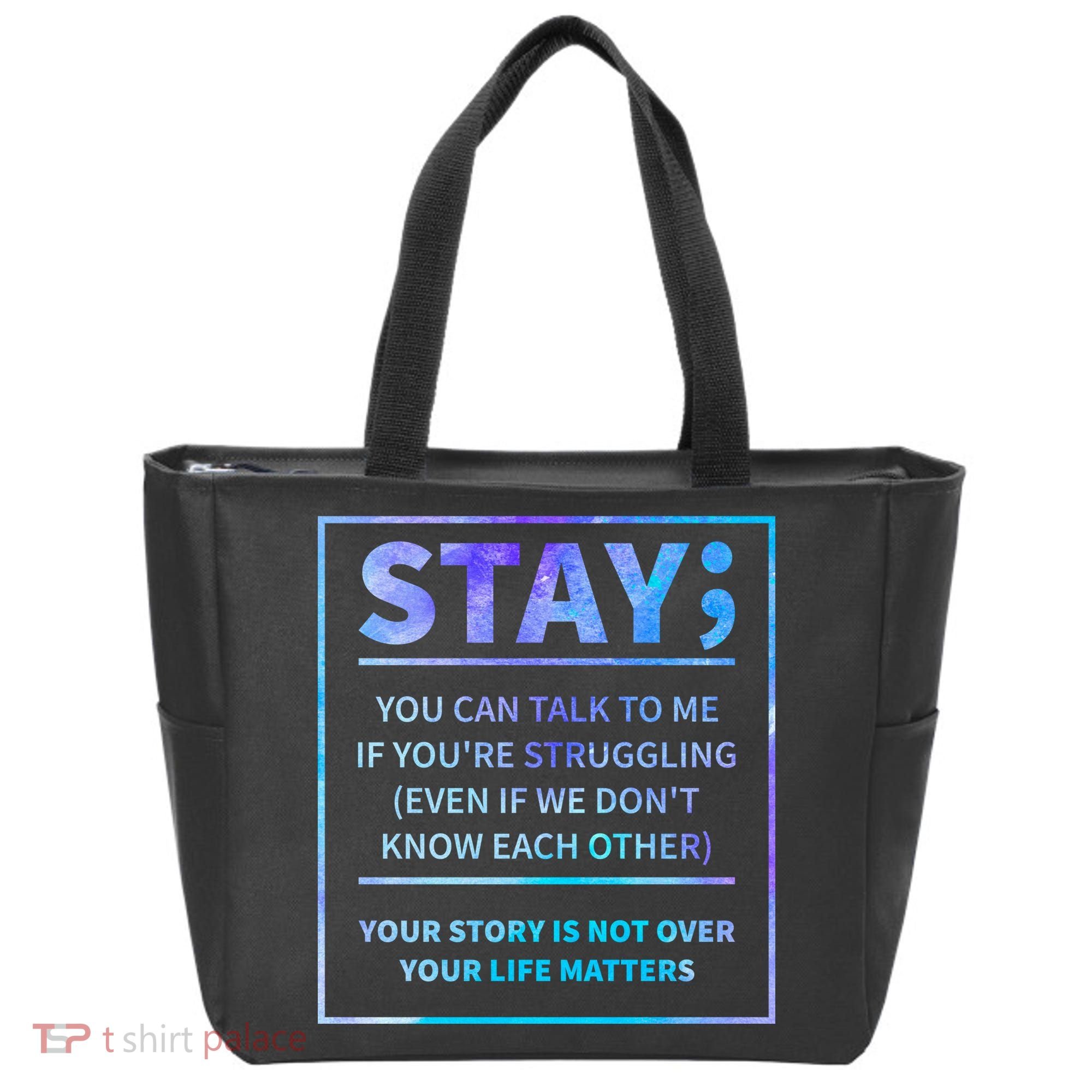 Stay Semicolon Your Life Matters Suicide Prevention Awareness Tote Bag