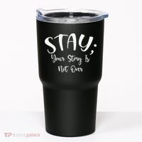 Stay Semicolon Your Story Is Not Over Suicide Prevention Awareness Tumbler thumb 0