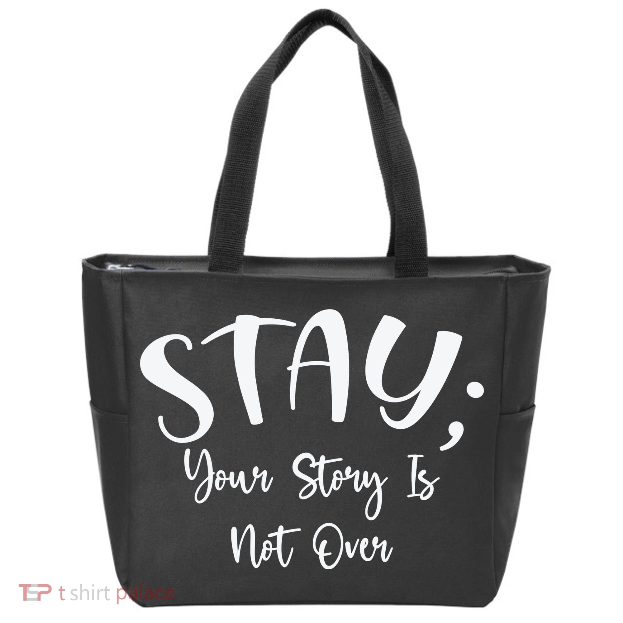 Stay Semicolon Your Story Is Not Over Suicide Prevention Awareness Tote Bag