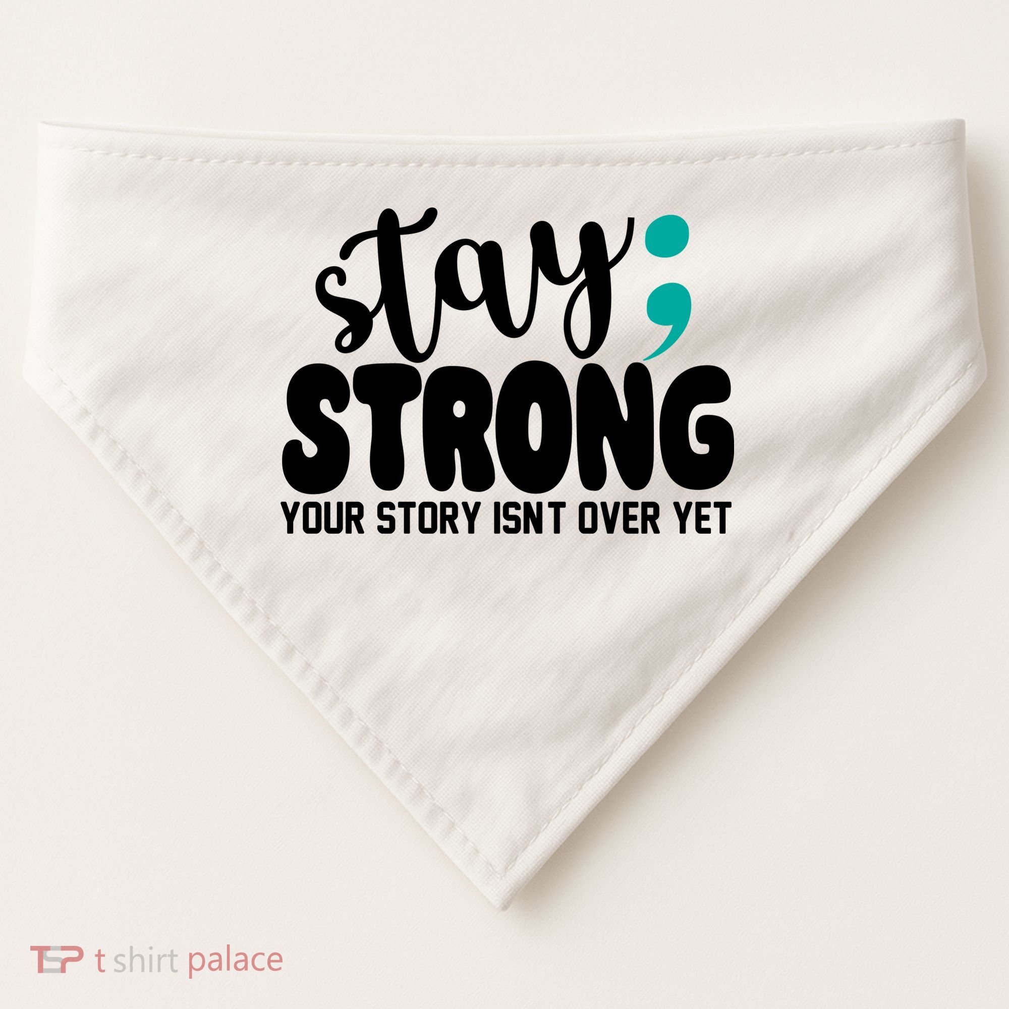 Stay Strong Your Story Isnt Over Yet Suicide Prevention USA-Made Doggie Bandana