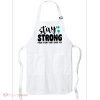 Stay Strong Your Story Isnt Over Yet Suicide Prevention Apron thumb 0