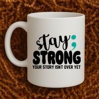 Stay Strong Your Story Isnt Over Yet Suicide Prevention Coffee Mug thumb 2