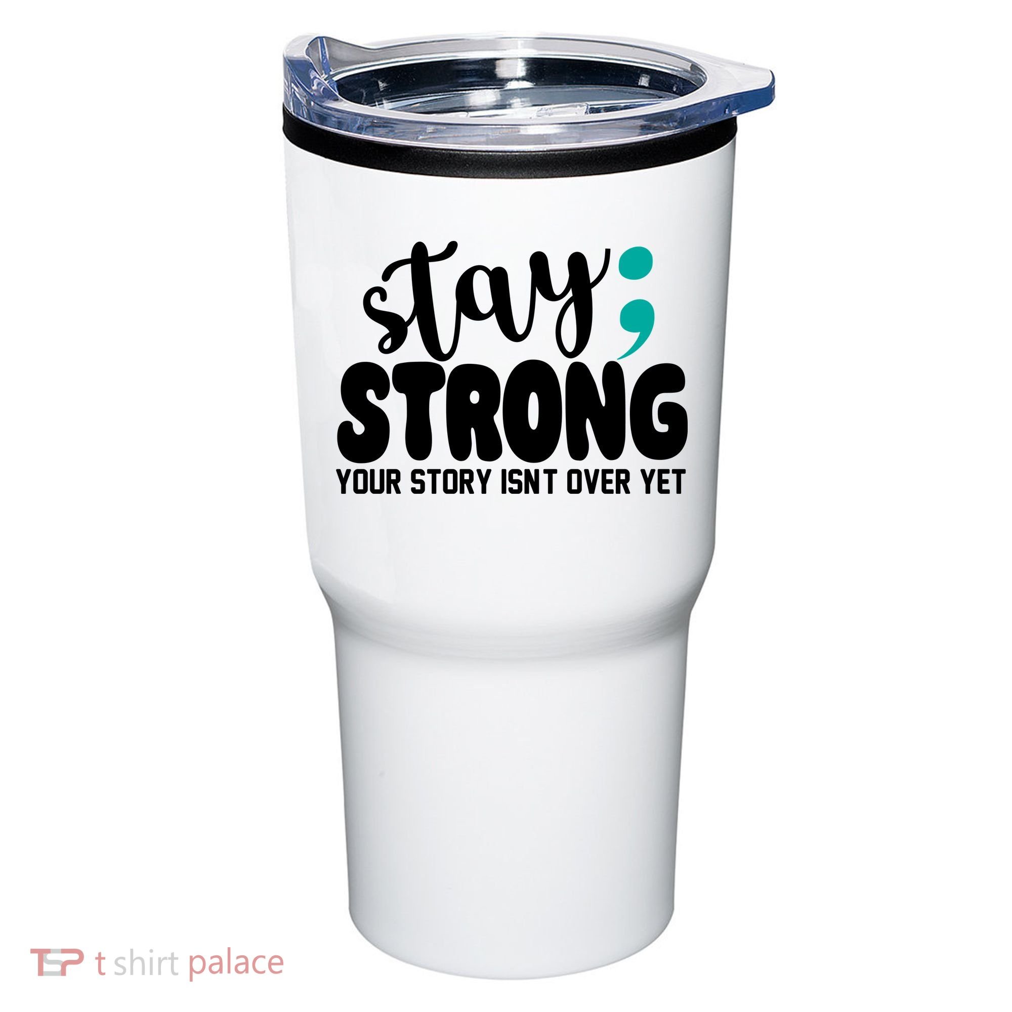 Stay Strong Your Story Isnt Over Yet Suicide Prevention Tumbler