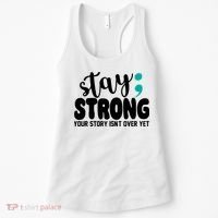Stay Strong Your Story Isnt Over Yet Suicide Prevention Women's Tank Top thumb 0