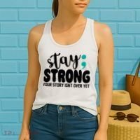Stay Strong Your Story Isnt Over Yet Suicide Prevention Women's Tank Top thumb 2